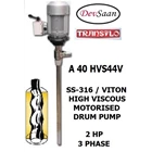 SS-316 High Viscous Drum Pump A 40 HVS44V - 40mm 1